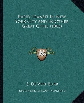portada rapid transit in new york city and in other great cities (1905) (en Inglés)