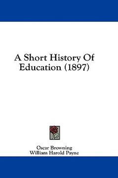 portada a short history of education (1897) (en Inglés)