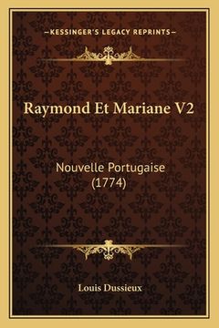 portada Raymond Et Mariane V2: Nouvelle Portugaise (1774) (en Francés)