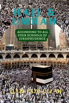 portada Hajj & Umrah According To All Four Schools Of Jurisprudence (en Inglés)