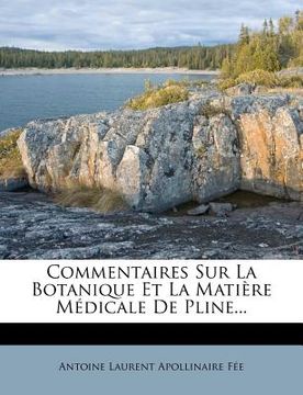 portada Commentaires Sur La Botanique Et La Mati Re M Dicale de Pline... (in French)