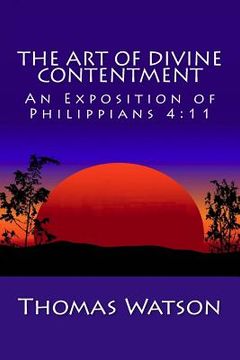 portada The Art of Divine Contentment: An Exposition of Philippians 4:11 (en Inglés)