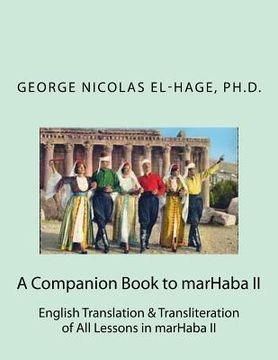 portada A Companion Book to marHaba II: English Translation & Transliteration of All Lessons in marHaba II (en Inglés)