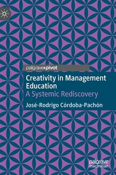 portada Creativity in Management Education: A Systemic Rediscovery (en Inglés)