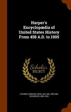 portada Harper's Encyclopædia of United States History From 458 A.D. to 1905 (en Inglés)
