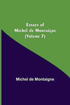 portada Essays of Michel de Montaigne (Volume 7) 
