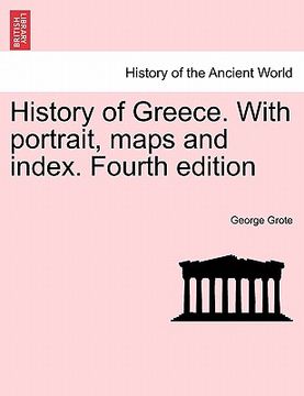 portada history of greece. with portrait, maps and index. fourth edition. vol. iii. (en Inglés)