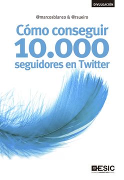 portada Cómo Conseguir 10. 000 Seguidores en Twitter (in Spanish)
