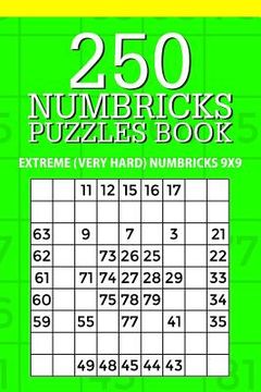 portada 250 Numbricks Puzzle Book: Extreme (Very Hard) Numbricks 9x9 (en Inglés)