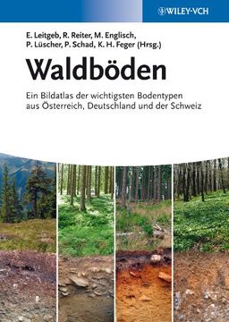 portada Waldboden: Ein Bildatlas der Wichtigsten Bodentypen aus Osterreich; Deutschland und der Schweiz (en Alemán)