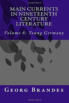 portada Main Currents in Nineteenth Century Literature: Volume 6: Young Germany