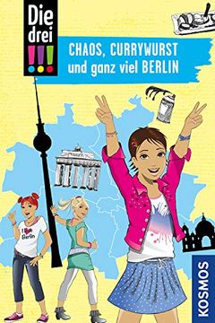 portada Die Drei! , Chaos, Currywurst und Ganz Viel Berlin (en Alemán)