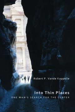portada Into Thin Places: One Man's Search for the Center (en Inglés)