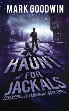 portada A Haunt for Jackals: A Post-Apocalyptic EMP-Survival Thriller (Seven Cows, Ugly and Gaunt) (Volume 3)