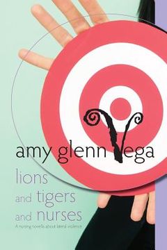 portada Lions and Tigers and Nurses: a nursing novella about lateral violence (in English)