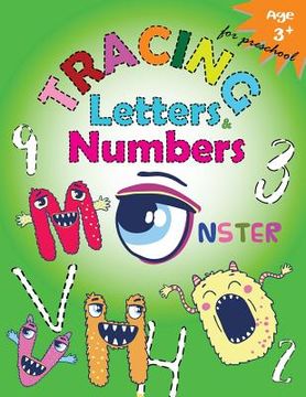 portada Tracing Letters and Numbers for Preschool(Monster): Kindergarten Tracing Workbook 