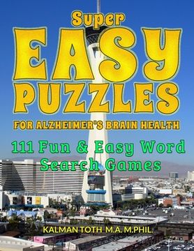 portada Super Easy Puzzles for Alzheimer's Brain Health: 111 Fun & Easy Word Search Game (en Inglés)