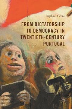 portada From Dictatorship to Democracy in Twentieth-Century Portugal (en Inglés)