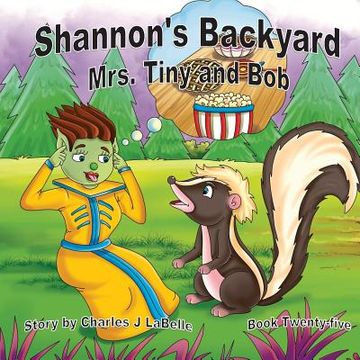 portada Shannon's Backyard Mrs Tiny and Bob Book Twenty-five