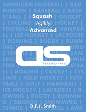 portada DS Performance - Strength & Conditioning Training Program for Squash, Agility, Advanced