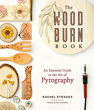 portada The Wood Burn Book: An Essential Guide to the art of Pyrography (in English)