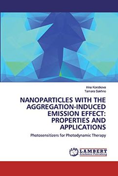 portada Nanoparticles With the Aggregation-Induced Emission Effect: Properties and Applications: Photosensitizers for Photodynamic Therapy (en Inglés)
