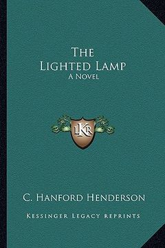 portada the lighted lamp the lighted lamp: a novel a novel (en Inglés)