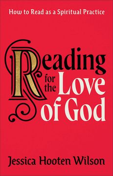 portada Reading for the Love of God: How to Read as a Spiritual Practice (en Inglés)