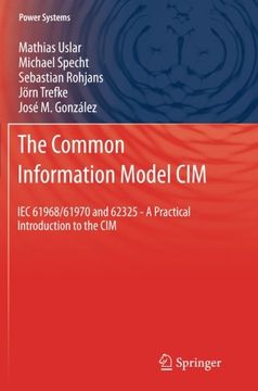 portada The Common Information Model CIM: IEC 61968/61970 and 62325 - A practical introduction to the CIM (Power Systems)