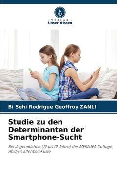 portada Studie zu den Determinanten der Smartphone-Sucht (en Alemán)