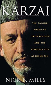 portada Karzai: The Failing American Intervention and the Struggle for Afghanistan 