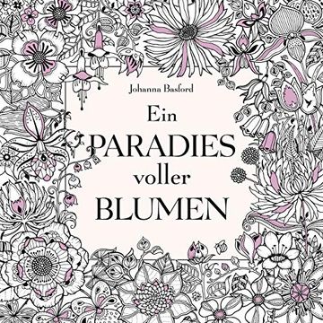 portada Ein Paradies Voller Blumen: Ausmalbuch für Erwachsene (in German)