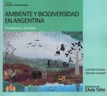 portada Ambiente y Biodiversidad en Argentina Problemas y Desafios