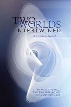portada Two Worlds Intertwined: A Spiritual Novel (en Inglés)