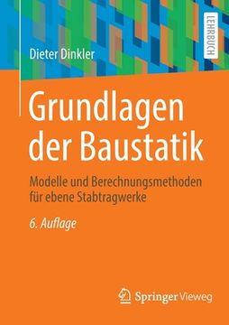 portada Grundlagen Der Baustatik: Modelle Und Berechnungsmethoden Für Ebene Stabtragwerke (en Alemán)