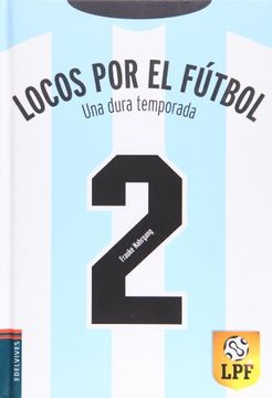 portada Locos por el Futbol - una Dura Temporada (Locos por el Fútbol)