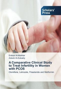 portada A Comparative Clinical Study to Treat Infertility in Women with PCOS: Clomifene, Letrozole, Finasteride and Metformin
