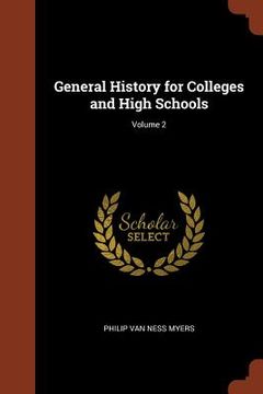 portada General History for Colleges and High Schools; Volume 2