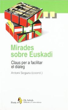 portada Mirades Sobre Euskadi. Claus per a Facilitar el Diàleg (Bibl Universit) (en Catalá)