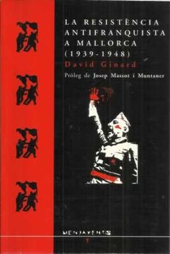 portada La Resistencia Antifranquista a Mallorca (1939-1948)