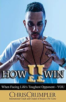 portada How ii Win: When Facing Life'S Toughest Opponent. You! 