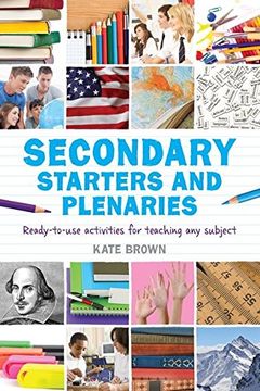 portada Secondary Starters and Plenaries: Ready-To-Use Activities for Teaching any Subject 