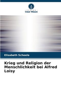 portada Krieg und Religion der Menschlichkeit bei Alfred Loisy (en Alemán)