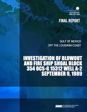 portada Investigation of Blowout and Fire Ship Shoal Block 354 OCS-G 15312 Well A-2 (in English)