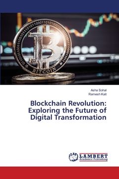 portada Blockchain Revolution: Exploring the Future of Digital Transformation (en Inglés)