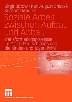 portada Soziale Arbeit Zwischen Aufbau und Abbau: Transformationsprozesse im Osten Deutschlands und die Kinder- und Jugendhilfe (en Alemán)