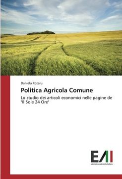 portada Politica Agricola Comune: Lo studio dei articoli economici nelle pagine de "Il Sole 24 Ore"