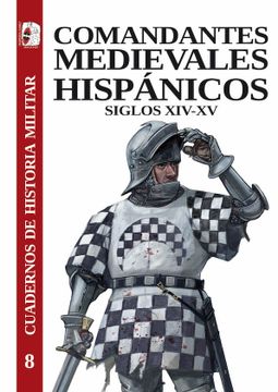 portada Comandantes Medievales Hispanicos: Siglos Xiv-Xv