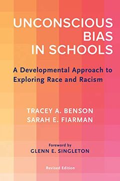portada Unconscious Bias in Schools: A Developmental Approach to Exploring Race and Racism (en Inglés)