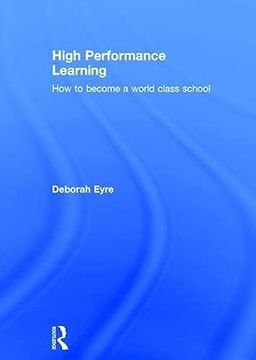 portada High Performance Learning: How to Become a World Class School (en Inglés)